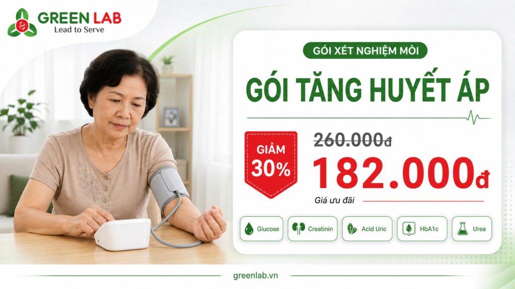 Gói xét nghiệm Tăng huyết áp tại Green Lab: 5 xét nghiệm hỗ trợ theo dõi, ưu đãi còn 182.000đ