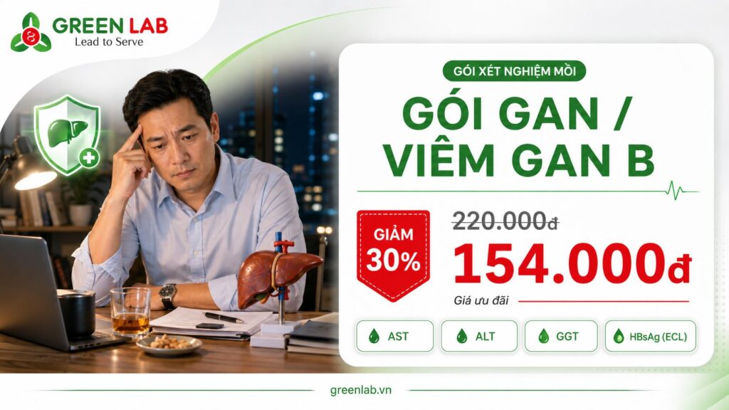 Gói xét nghiệm Gan / Viêm gan B tại Green Lab: AST, ALT, GGT, HBsAg – ưu đãi 154.000đ