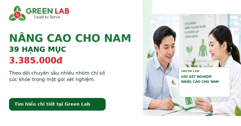 Gói xét nghiệm nâng cao cho nam tại Green Lab: 39 hạng mục, giá 3.385.000đ